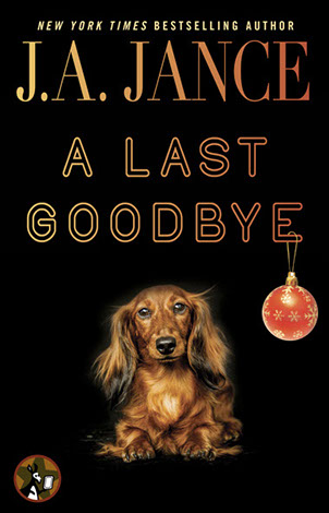 Ali Renolds series number 10, A Last Goodbye, a novella, by J.A. Jance.
