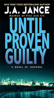 J.P. Beaumont series book number 1, Until Provent Guilty, by J.A. Jance.