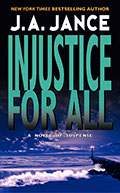 J.P. Beaumont series book number 2, Injustisce For All, by J.A. Jance.