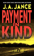 J.P. Beaumont series book number 9, Payment In Kind, by J.A. Jance.