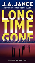 J.P. Beaumont series book number 17, Long Time Gone, by J.A. Jance.