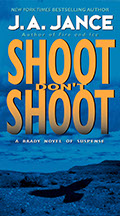 Shoot Don't Shoot, Joanna Brady series number 3, by J.A. Jance.